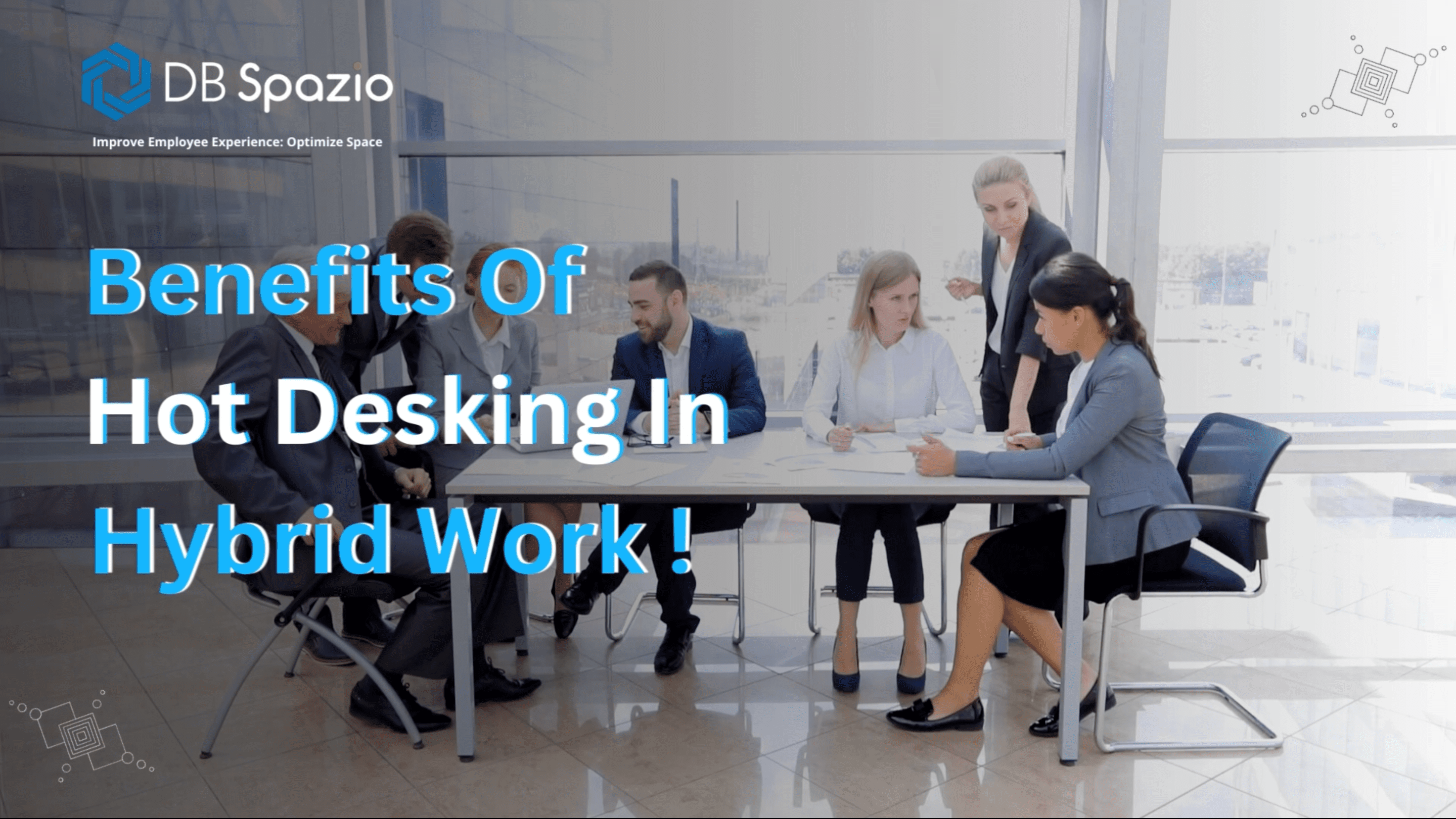 The image is a thumbnail for a Video that shows business leaders discussing the benefits of hot desking in a hybrid work environment.
